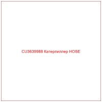 CU3639988 Катерпиллер HOSE