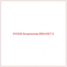 9Y5326 Катерпиллер BRACKET A - Купите онлайн
